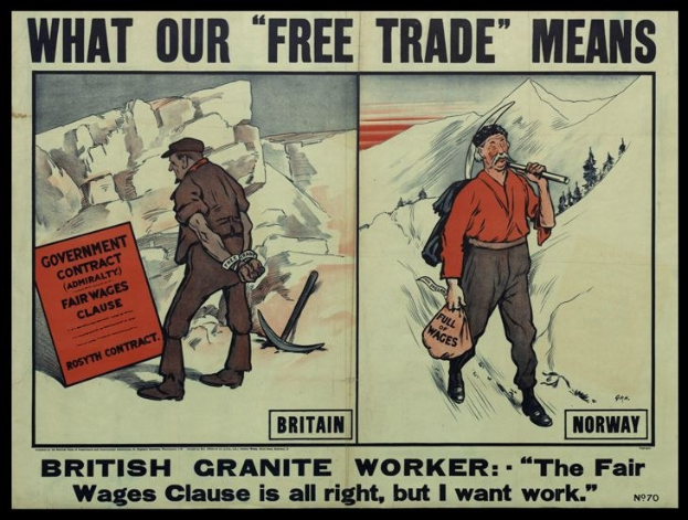Plakat mit zwei Personen vor einem Berg- und Baumhintergrund mit der Aufschrift "Was unser Freihandel bedeutet - britischer Granit Arbeiter - Die Fair-Wage-Klausel ist in Ordnung, aber ich will Arbeit."