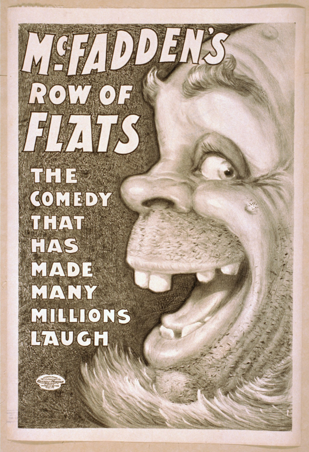 Plakat einer Person mit wilden Haaren, weit aufgerissenen Augen und einem offenen Mund gegen einen gelben Hintergrund, mit der Aufschrift "McFadden's Row of Flats: The Comedy That Has Made Many Millions Laugh."